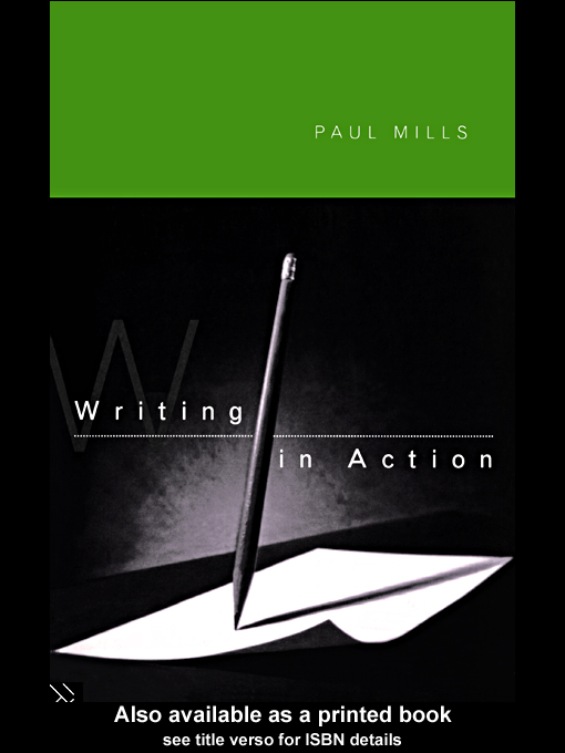 Title details for Writing in Action by Paul Mills - Available